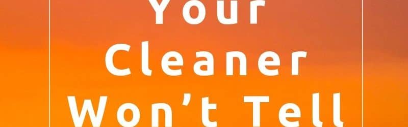 25 things your cleaner won't tell you - blog