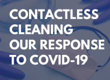 Contactless Cleaning: Our Response To Covid-19
